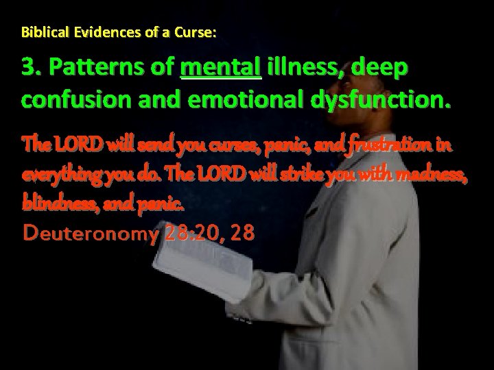 Biblical Evidences of a Curse: 3. Patterns of mental illness, deep confusion and emotional