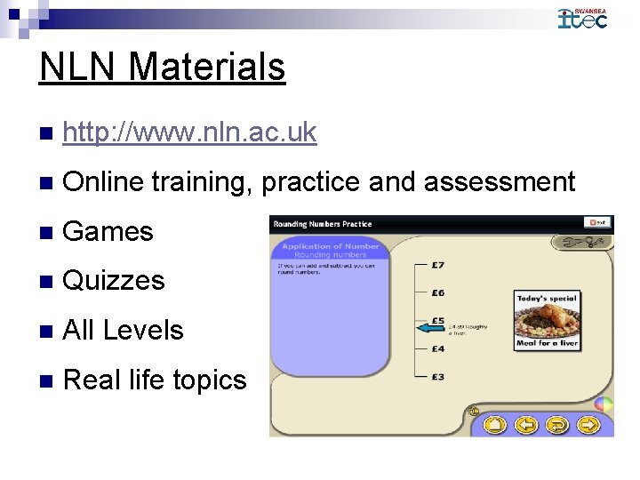 NLN Materials n http: //www. nln. ac. uk n Online training, practice and assessment