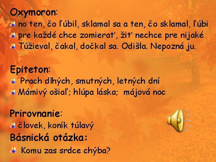 Oxymoron: no ten, čo ľúbil, sklamal sa a ten, čo sklamal, ľúbi pre každé