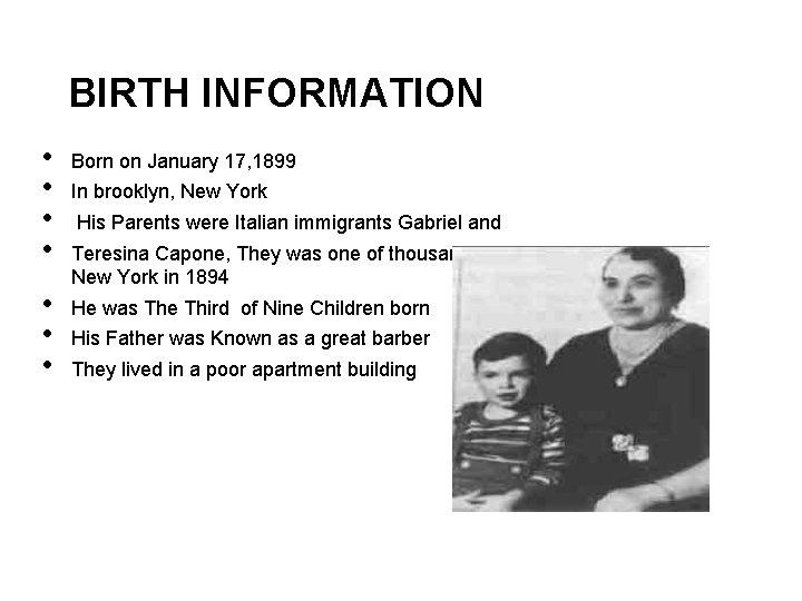BIRTH INFORMATION • • Born on January 17, 1899 In brooklyn, New York His