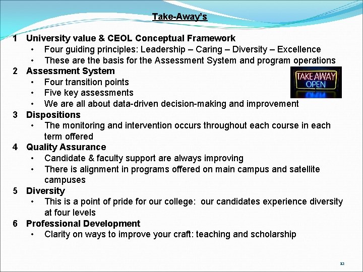 Take-Away’s 1 University value & CEOL Conceptual Framework • Four guiding principles: Leadership –