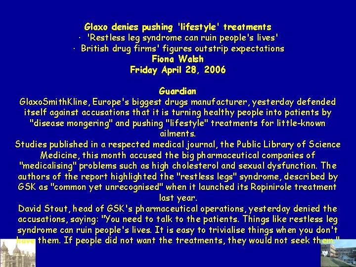 Glaxo denies pushing 'lifestyle' treatments · 'Restless leg syndrome can ruin people's lives' · Glaxo denies pushing 'lifestyle' treatments · 'Restless leg syndrome can ruin people's lives' ·