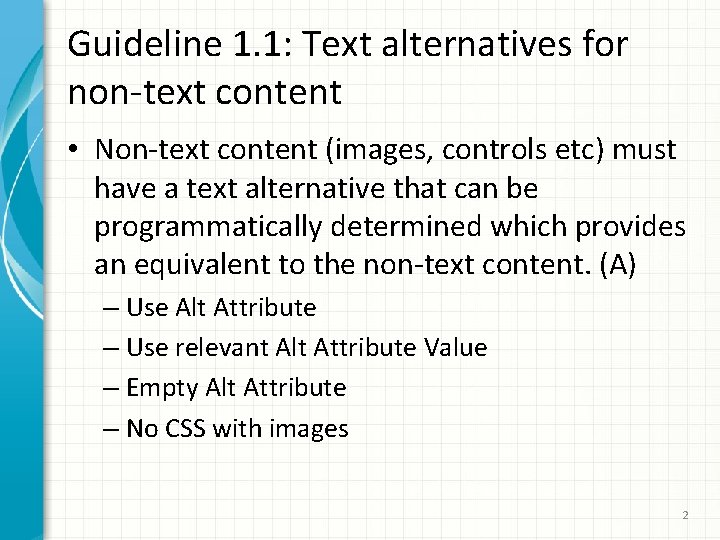 Guideline 1. 1: Text alternatives for non-text content • Non-text content (images, controls etc)