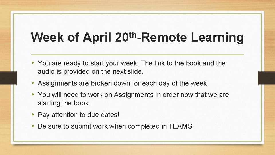 Week of April th 20 -Remote Learning • You are ready to start your