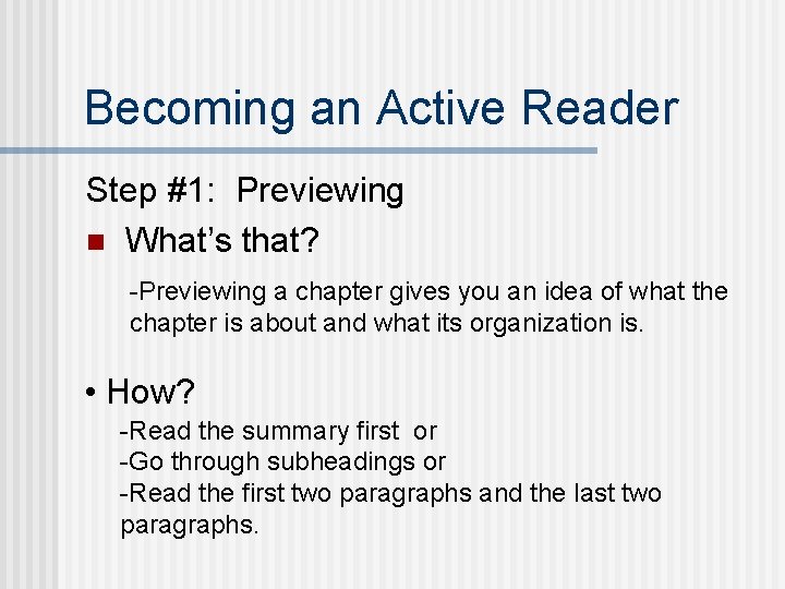 Becoming an Active Reader Step #1: Previewing n What’s that? -Previewing a chapter gives