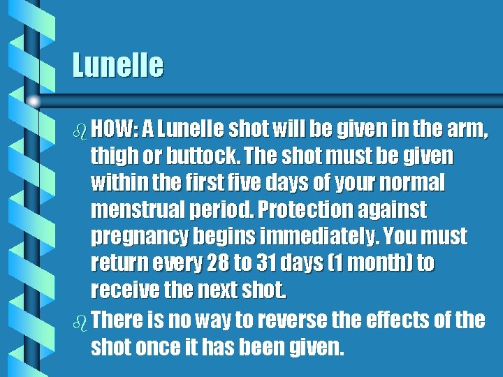 Lunelle b HOW: A Lunelle shot will be given in the arm, thigh or
