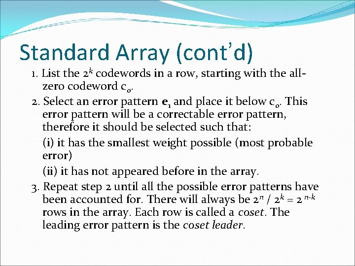 Standard Array (cont’d) 1. List the 2 k codewords in a row, starting with Standard Array (cont’d) 1. List the 2 k codewords in a row, starting with
