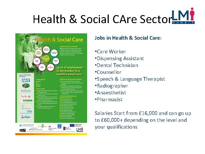 Health & Social CAre Sector Jobs in Health & Social Care: • Care Worker