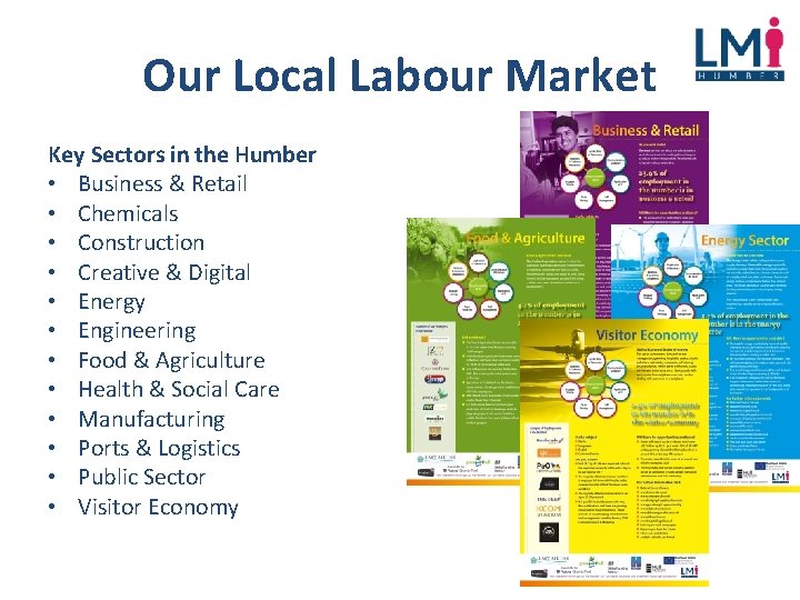 Our Local Labour Market Key Sectors in the Humber • Business & Retail •