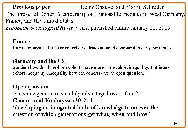 Previous paper: Louis Chauvel and Martin Schröder The Impact of Cohort Membership on Disposable