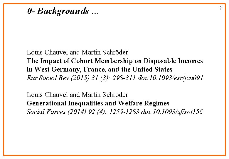 0 - Backgrounds … Louis Chauvel and Martin Schröder The Impact of Cohort Membership