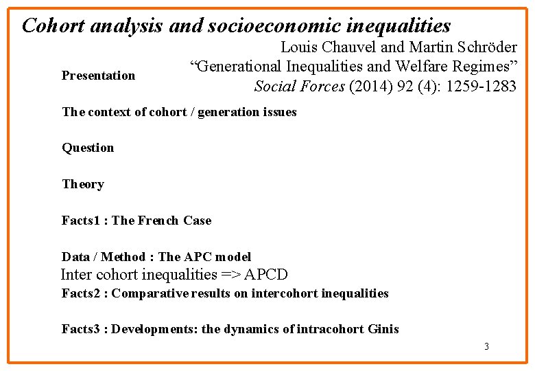 Cohort analysis and socioeconomic inequalities Presentation Louis Chauvel and Martin Schröder “Generational Inequalities and