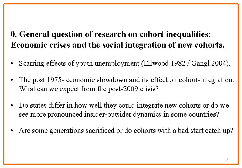 0. General question of research on cohort inequalities: Economic crises and the social integration