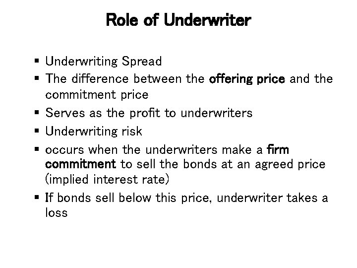 Role of Underwriter § Underwriting Spread § The difference between the offering price and