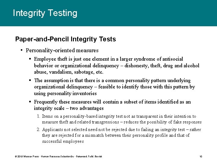 Integrity Testing Paper-and-Pencil Integrity Tests • Personality-oriented measures § Employee theft is just one
