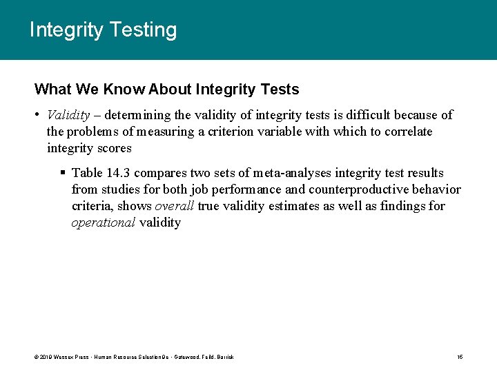 Integrity Testing What We Know About Integrity Tests • Validity – determining the validity