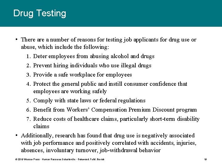 Drug Testing • There a number of reasons for testing job applicants for drug