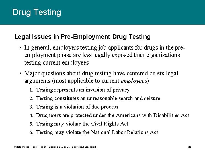Drug Testing Legal Issues in Pre-Employment Drug Testing • In general, employers testing job