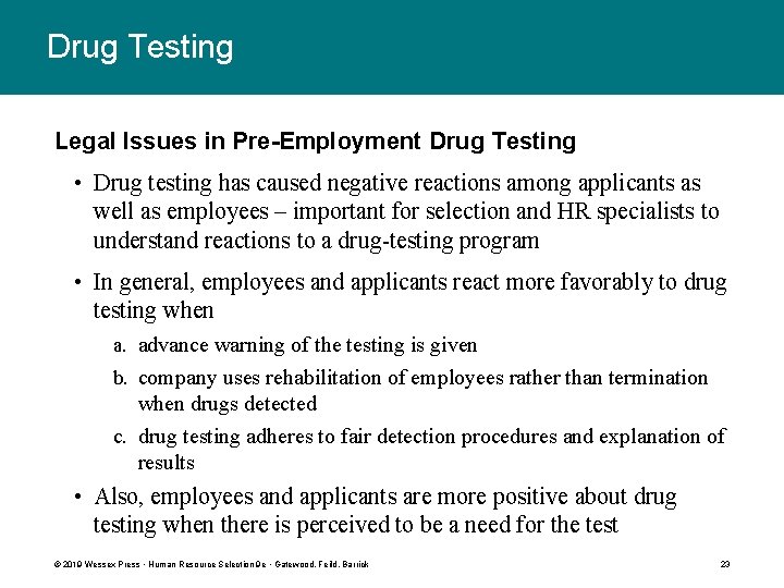 Drug Testing Legal Issues in Pre-Employment Drug Testing • Drug testing has caused negative