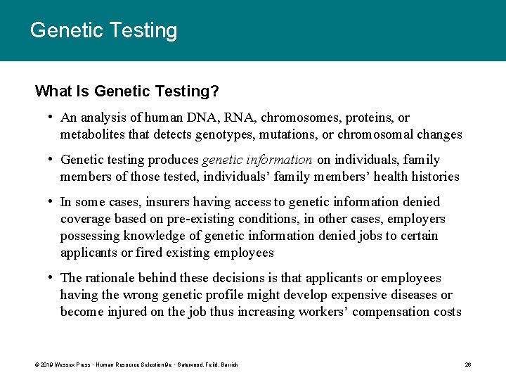 Genetic Testing What Is Genetic Testing? • An analysis of human DNA, RNA, chromosomes,