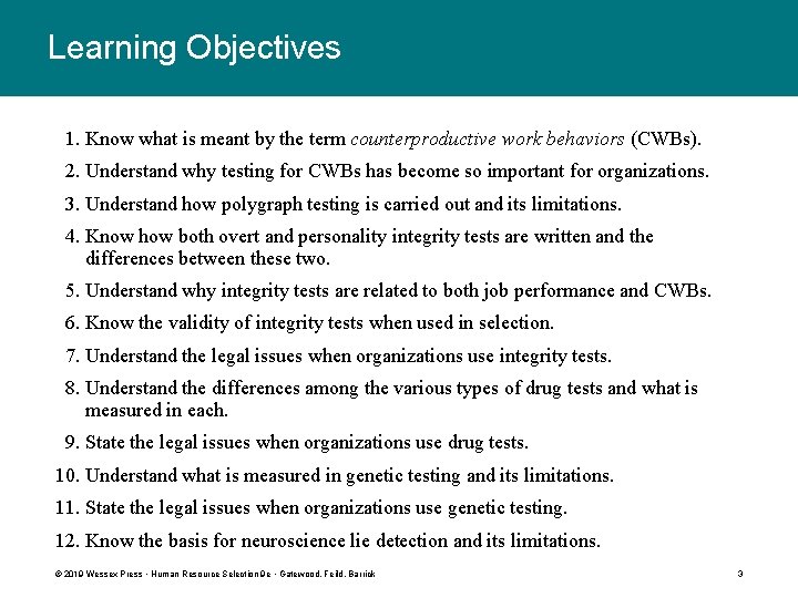 Learning Objectives 1. Know what is meant by the term counterproductive work behaviors (CWBs).