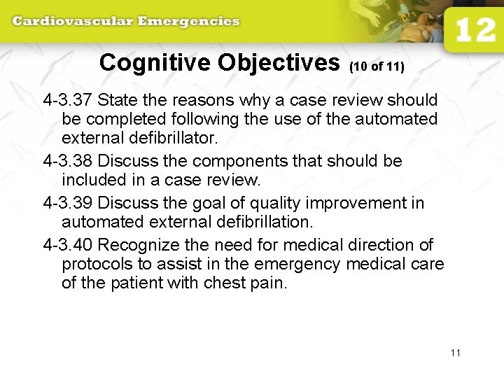 Cognitive Objectives (10 of 11) 4 -3. 37 State the reasons why a case