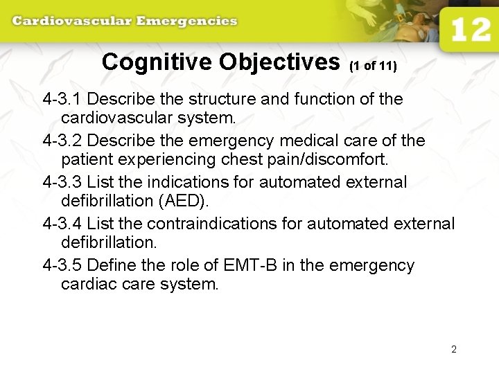 Cognitive Objectives (1 of 11) 4 -3. 1 Describe the structure and function of