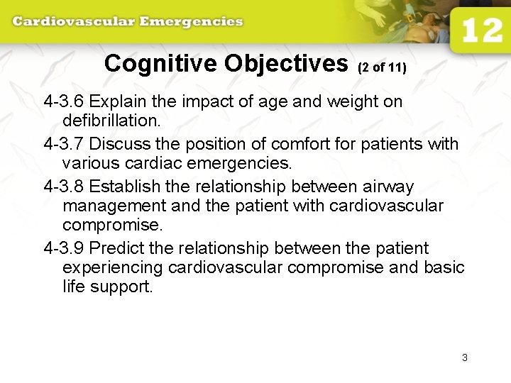 Cognitive Objectives (2 of 11) 4 -3. 6 Explain the impact of age and