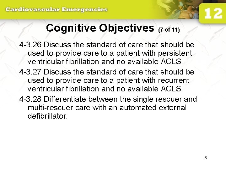 Cognitive Objectives (7 of 11) 4 -3. 26 Discuss the standard of care that