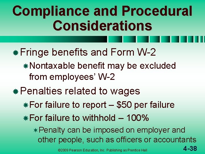 Compliance and Procedural Considerations ® Fringe benefits and Form W-2 Nontaxable benefit may be Compliance and Procedural Considerations ® Fringe benefits and Form W-2 Nontaxable benefit may be
