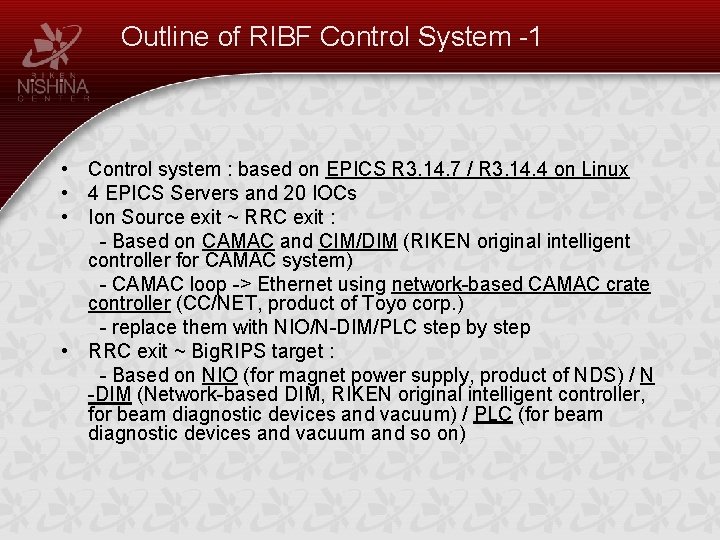 Outline of RIBF Control System -1 • Control system : based on EPICS R