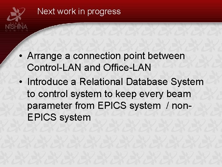 Next work in progress • Arrange a connection point between Control-LAN and Office-LAN •