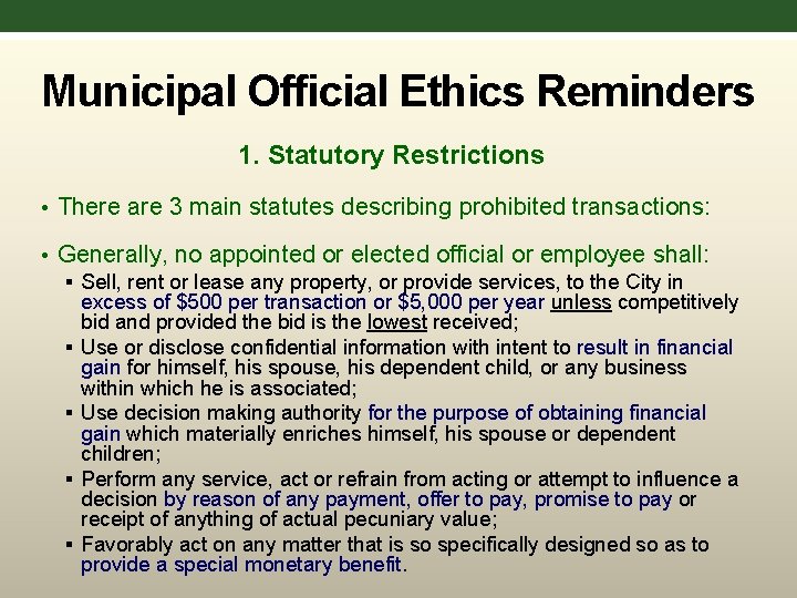 Municipal Official Ethics Reminders 1. Statutory Restrictions • There are 3 main statutes describing