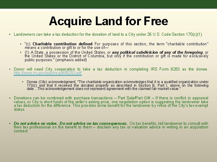 Acquire Land for Free • Landowners can take a tax deduction for the donation