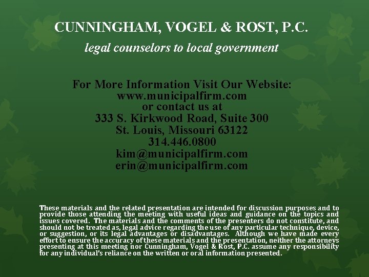 CUNNINGHAM, VOGEL & ROST, P. C. legal counselors to local government For More Information