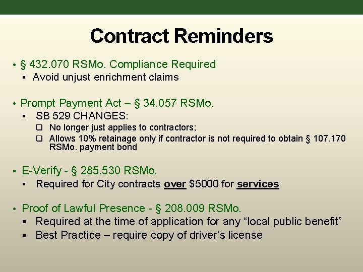 Contract Reminders • § 432. 070 RSMo. Compliance Required § Avoid unjust enrichment claims