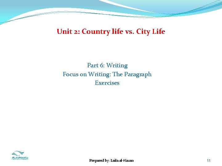 Unit 2: Country life vs. City Life Part 6: Writing Focus on Writing: The