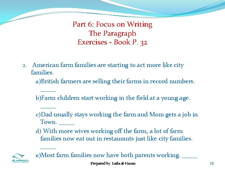 Part 6: Focus on Writing The Paragraph Exercises - Book P. 32 2. American