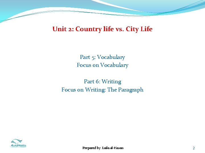 Unit 2: Country life vs. City Life Part 5: Vocabulary Focus on Vocabulary Part
