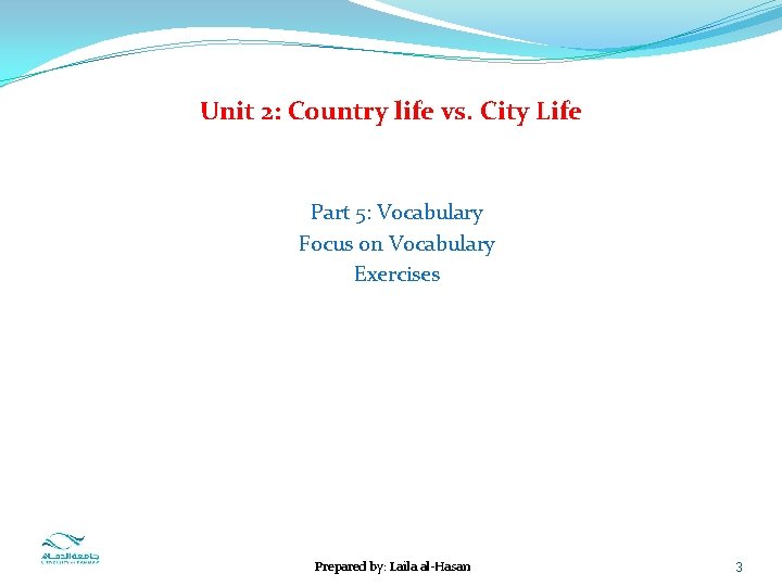 Unit 2: Country life vs. City Life Part 5: Vocabulary Focus on Vocabulary Exercises