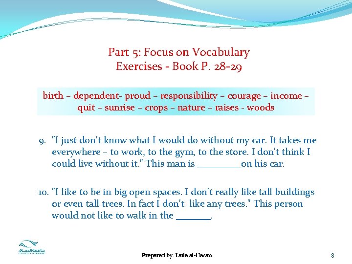 Part 5: Focus on Vocabulary Exercises - Book P. 28 -29 birth – dependent-