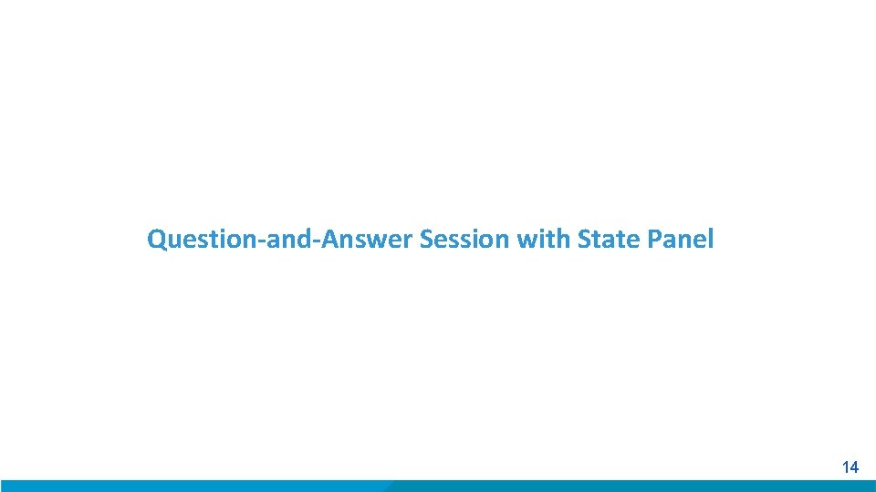 Question-and-Answer Session with State Panel 14 