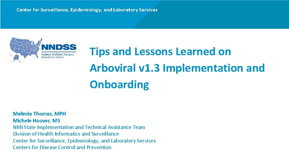 Center for Surveillance, Epidemiology, and Laboratory Services Tips and Lessons Learned on Arboviral v