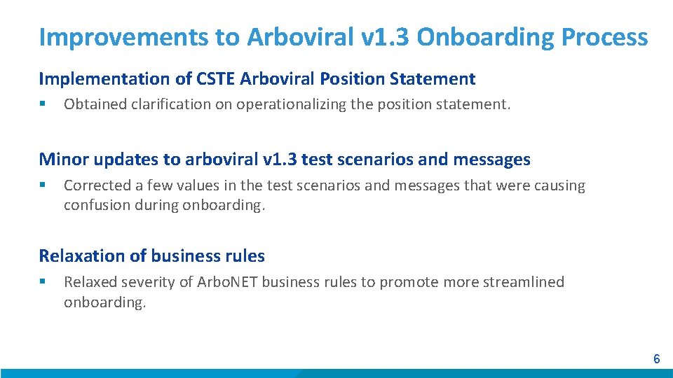 Improvements to Arboviral v 1. 3 Onboarding Process Implementation of CSTE Arboviral Position Statement