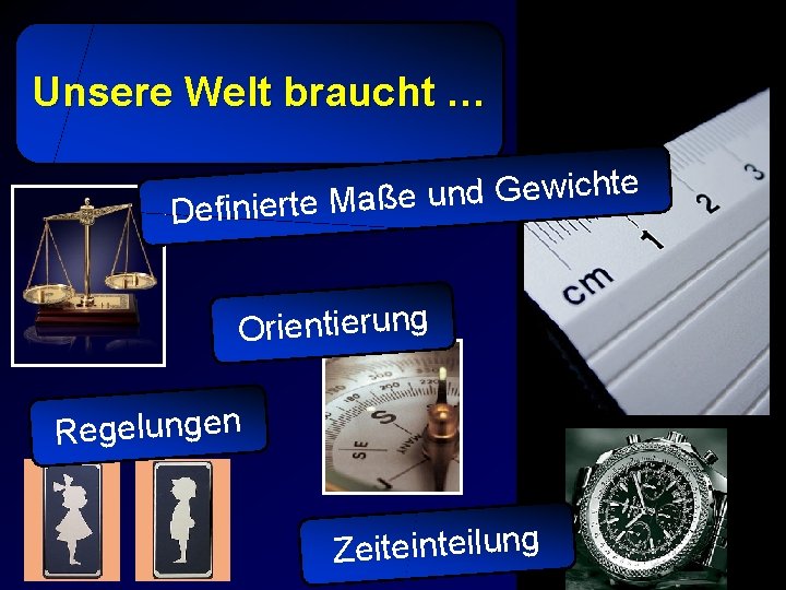 Unsere Welt braucht … e t h ic w e G d n u