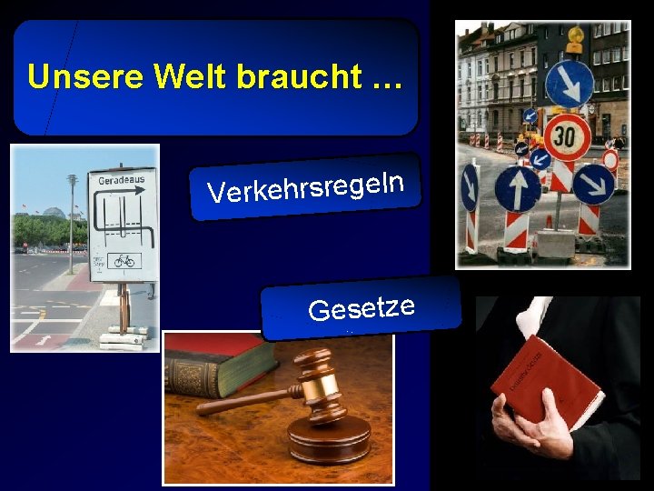 Unsere Welt braucht … ln e g e r s r h e k