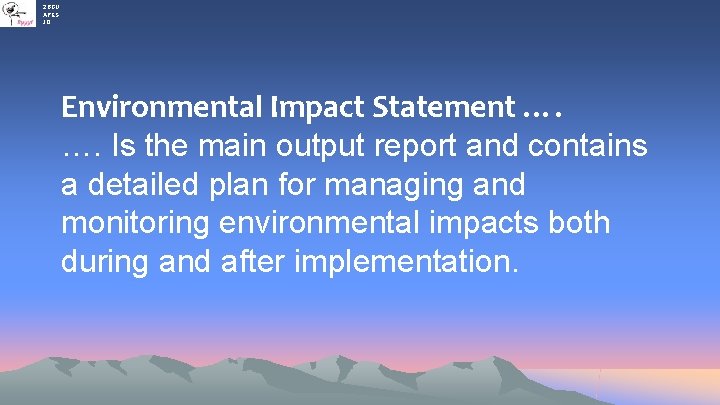 2 BGU APES JO Environmental Impact Statement …. …. Is the main output report