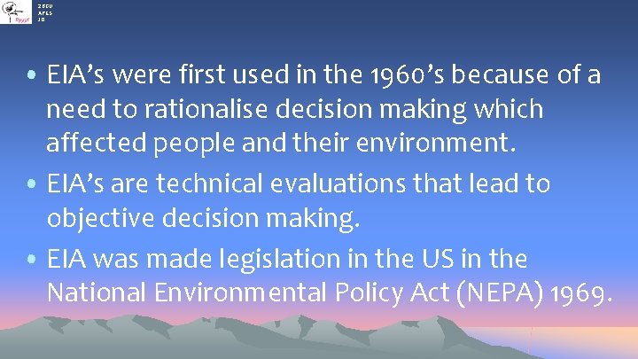 2 BGU APES JO • EIA’s were first used in the 1960’s because of