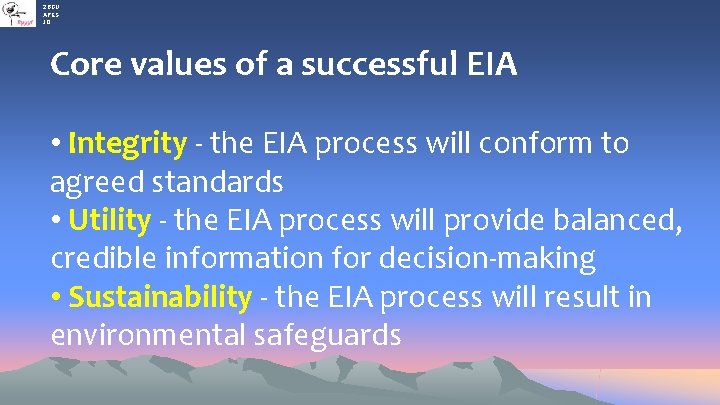 2 BGU APES JO Core values of a successful EIA • Integrity - the