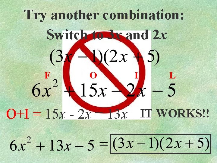 Try another combination: Switch to 3 x and 2 x F O I L